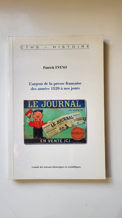 l'argent de la presse francaise des années 1820 à nos jours