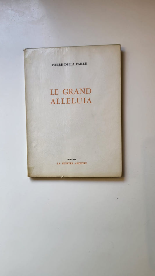 le grand alleluia Pierre Della Faille