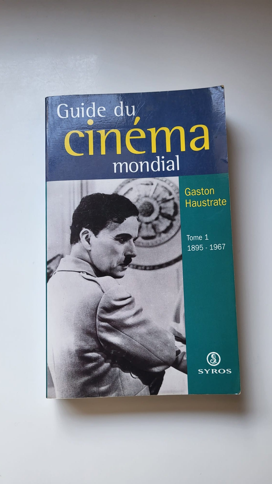 Guide du cinéma mondial TOME 1, 1895-1967