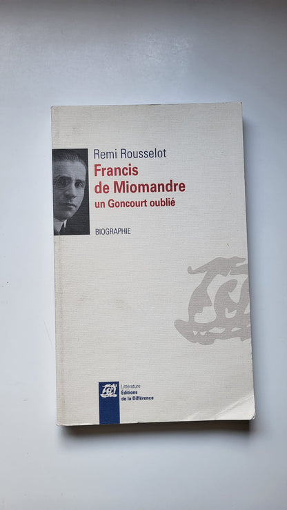 Francis de Miomandre un Goncourt oublié
