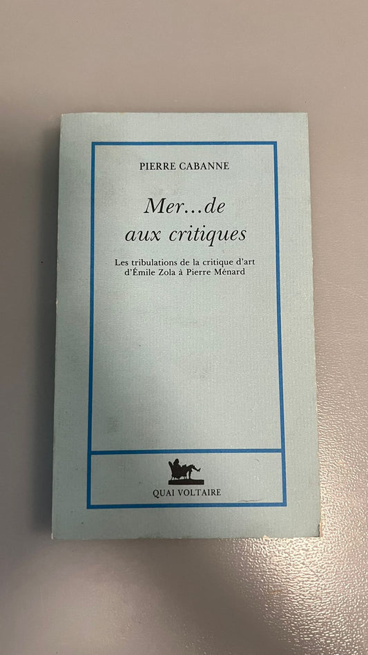 Mer...de aux critiques