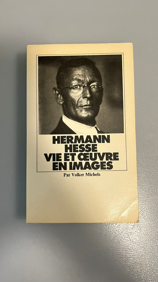 Hermann Hesse vie et oeuvre en images
