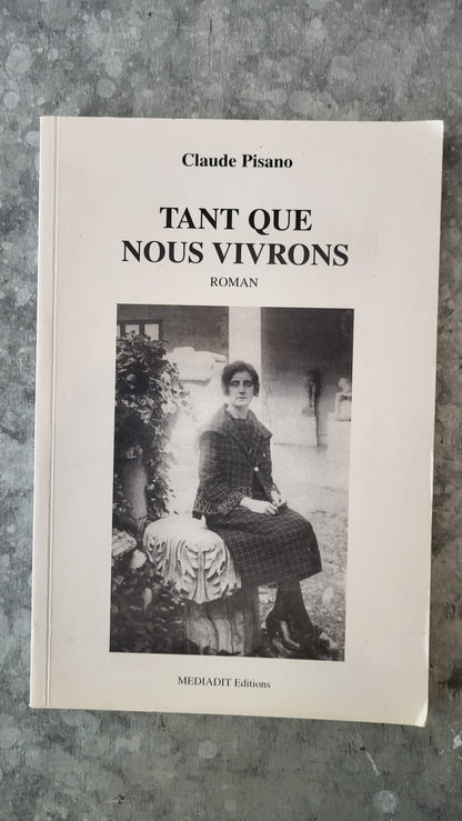tant que nous vivrons