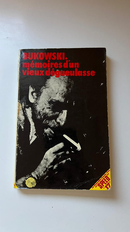 Bukowski. Mémoires d'un vieux dégeulasse